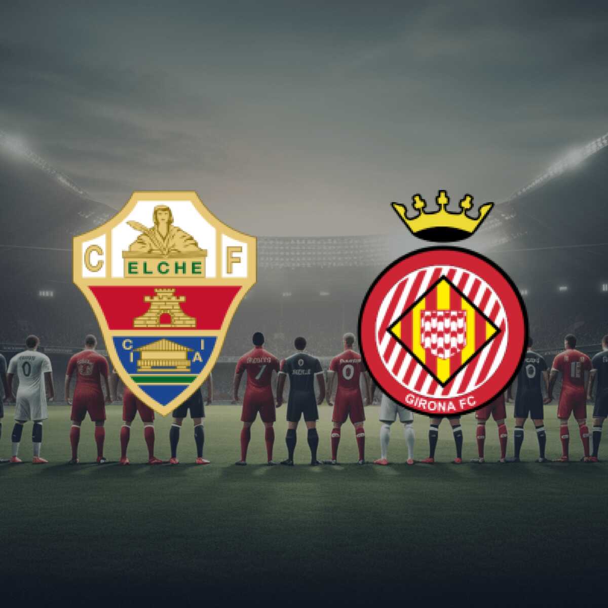Elche CF vs Girona FC Lineups: Head-to-Head Statistics and Formation Preview