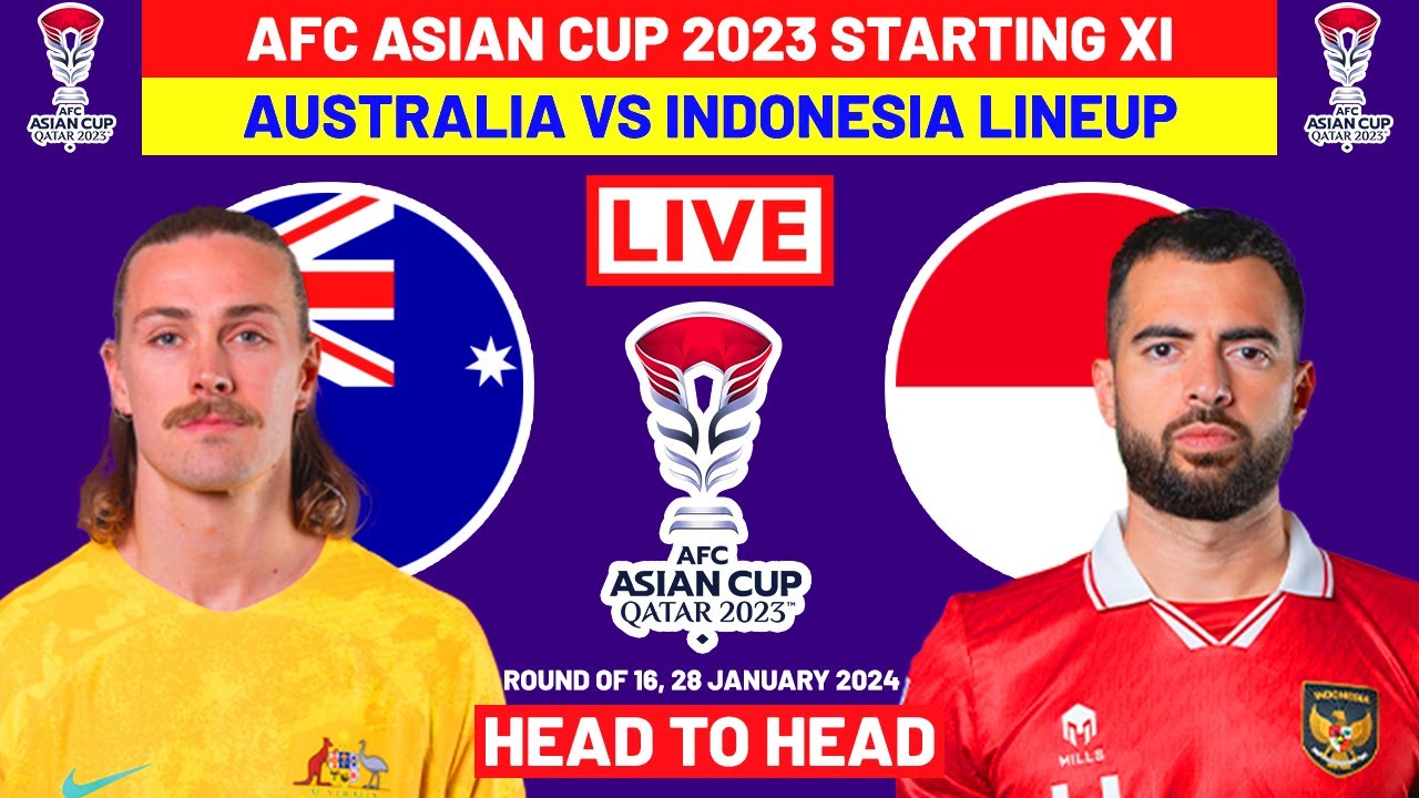Confirmed Lineups: Australia vs Indonesia AFC Clash