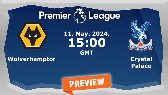 Crystal Palace F.C. vs Wolverhampton Wanderers F.C. Lineups: Team News & Updates